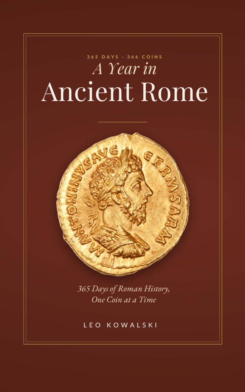 A Year in Ancient Rome: 365 Days of Roman History, One Coin at a Time